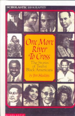 One More River to Cross: The Stories of Twelve Black Americans (9780785725169) by James Haskins