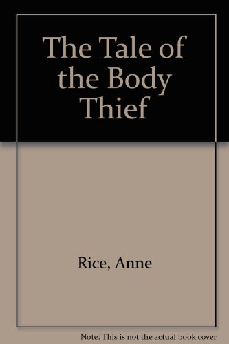 The Tale of the Body Thief (9780785727880) by Anne Rice
