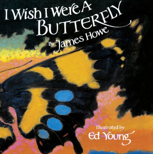 Beispielbild fr I Wish I Were a Butterfly zum Verkauf von Better World Books: West