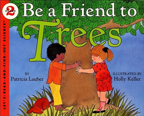 9780785733393: Be a Friend to Trees (Let's-Read-And-Find-Out Science: Stage 2)
