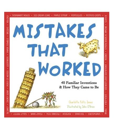 9780785735007: Mistakes That Worked: 40 Familiar Inventions and How They Came to Be