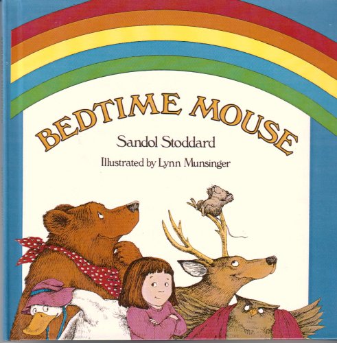 Bedtime Mouse (Turtleback School & Library Binding Edition) (9780785736851) by Stoddard, Sandol