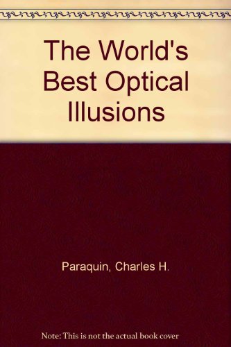 Stock image for The World's Best Optical Illusions for sale by Ergodebooks