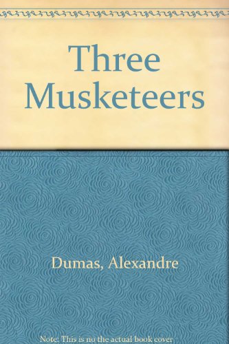 Beispielbild fr Three Musketeers zum Verkauf von ThriftBooks-Dallas
