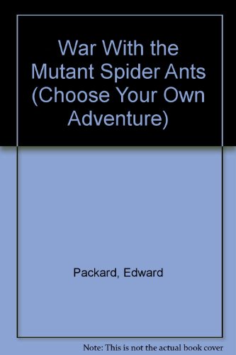 War With the Mutant Spider Ants #152 (9780785739456) by Edward Packard