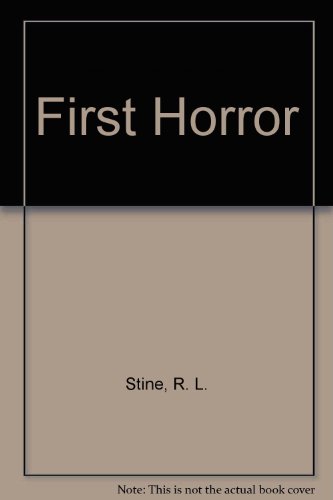 The First Horror (99 Fear Street, No. 1) (9780785740520) by R.L. Stine