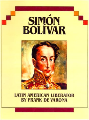 Stock image for Simon Bolivar: Latin American Liberator (Hispanic Heritage) for sale by dsmbooks