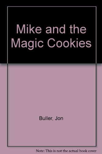 Mike and the Magic Cookies (9780785746423) by Jon Buller