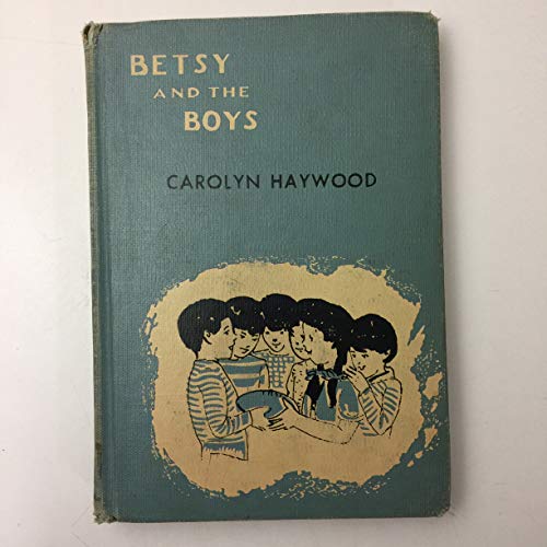 Stock image for Betsy and the Boys : A Fourth Betsy Book for sale by Ergodebooks