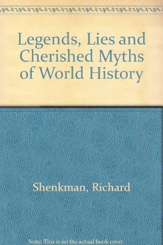 Stock image for Legends, Lies and Cherished Myths of World History for sale by ThriftBooks-Atlanta