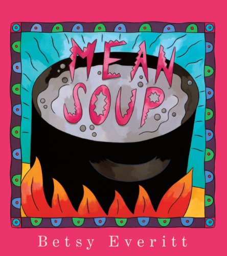 Mean Soup (Turtleback School & Library Binding Edition) (9780785753209) by Everitt, Betsy