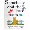 Beispielbild fr Somebody and the Three Blairs zum Verkauf von ThriftBooks-Atlanta