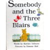 Stock image for Somebody and the Three Blairs for sale by ThriftBooks-Atlanta