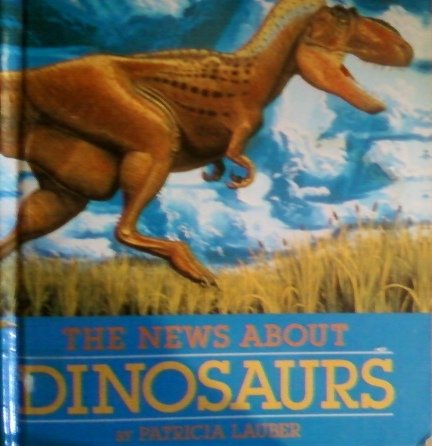 The News About Dinosaurs (9780785755500) by [???]
