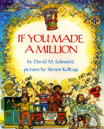 If You Made A Million (Turtleback School & Library Binding Edition) (9780785757627) by Schwartz, David M.