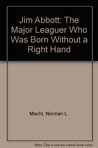 9780785758297: Jim Abbott: The Major Leaguer Who Was Born Without a Right Hand