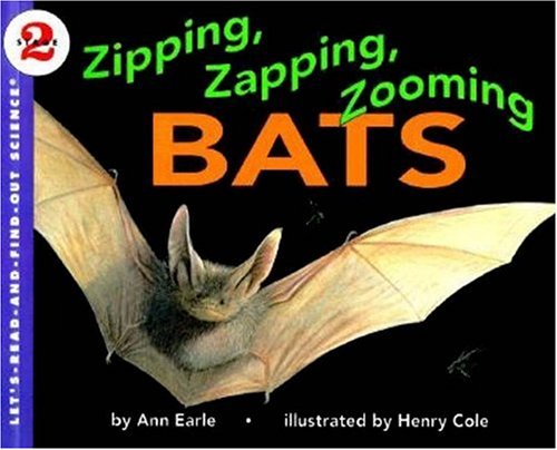 Zipping, Zapping, Zooming Bats (Turtleback School & Library Binding Edition) (9780785761440) by Earle, Ann