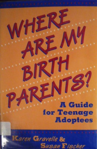 Where Are My Birth Parents (9780785765370) by Karen Gravelle