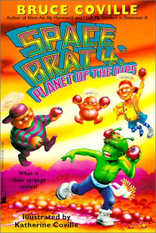 Space Brat 4: Planet of the Dips (9780785767619) by Bruce Coville