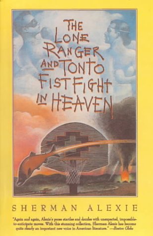The Lone Ranger and Tonto Fistfight in Heaven (9780785769491) by Alexie, Sherman