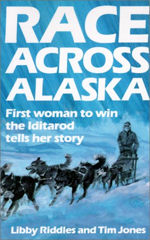 Race Across Alaska: First Woman to Win the Iditarod Tells Her Story (9780785773931) by [???]