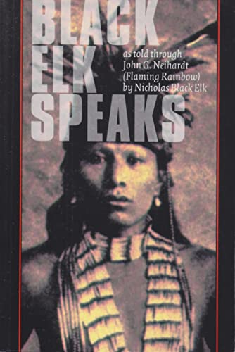 Black Elk Speaks: Being the Life Story of a Holy Man of the Ogalala Sioux (9780785774105) by John G. Neihardt