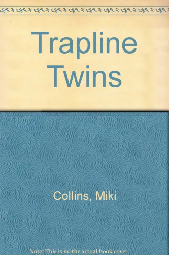 Trapline Twins (9780785774488) by Julie Collins