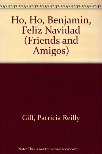 Ho, ho, Benjamin: Feliz Navidad (9780785774679) by Patricia Reilly Giff