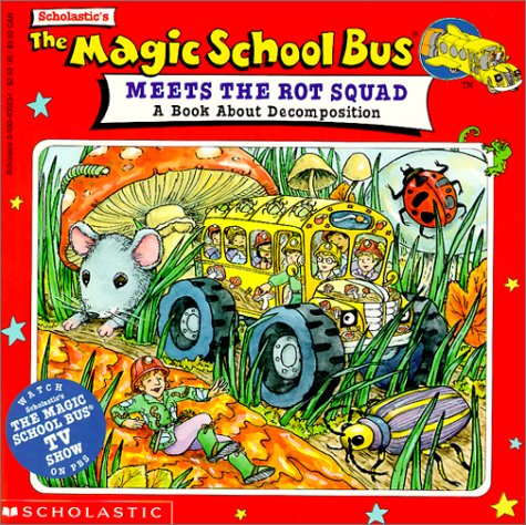 Stock image for Magic School Bus Meets the Rot Squad: A Book about Decompostion for sale by ThriftBooks-Atlanta