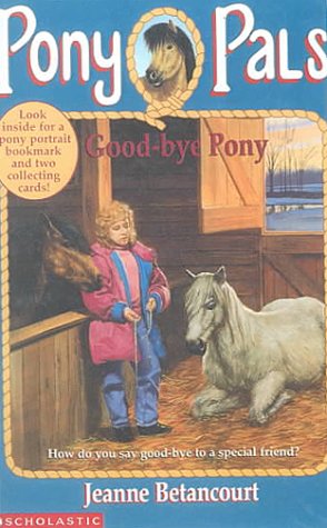Imagen de archivo de Good-Bye Pony a la venta por ThriftBooks-Dallas