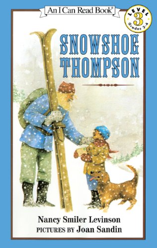 Snowshoe Thompson (Turtleback School & Library Binding Edition) (9780785775980) by Levinson, Nancy Smiler; Sandin, Joan