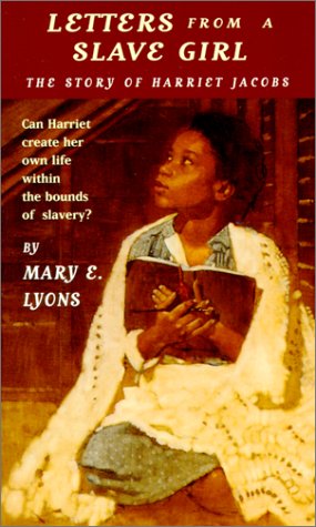 Stock image for Letters from a Slave Girl : The Story of Harriet Jacobs for sale by Hippo Books