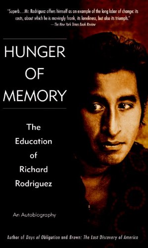 Beispielbild fr Hunger Of Memory: The Education Of Richard Rodriguez (Turtleback School & Library Binding Edition) zum Verkauf von HPB Inc.