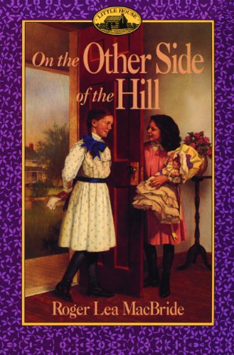 On The Other Side Of The Hill (Turtleback School & Library Binding Edition) (9780785777786) by MacBride, Roger L.