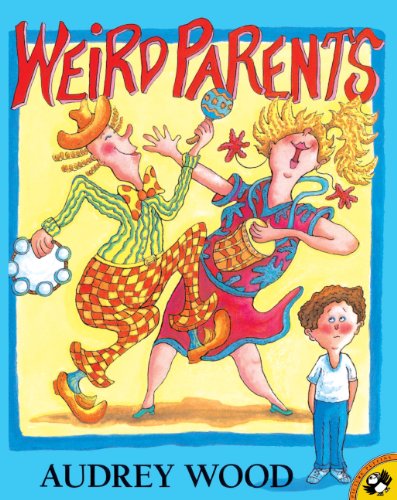 Weird Parents (Turtleback School & Library Binding Edition) (9780785777823) by Wood, Audrey