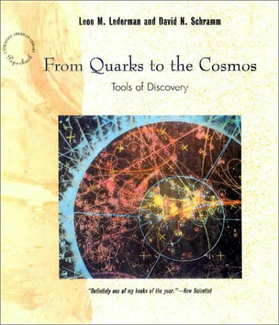 From Quarks to the Cosmos: Tools of Discovery (9780785780069) by Leon M. Lederman; David N. Schramm