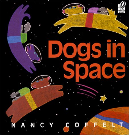 Dogs in Space - Nancy Coffelt