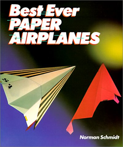 Best Ever Paper Airplanes (9780785786474) by [???]