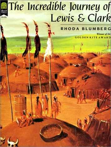 The Incredible Journey of Lewis & Clark (9780785786528) by Rhoda Blumberg