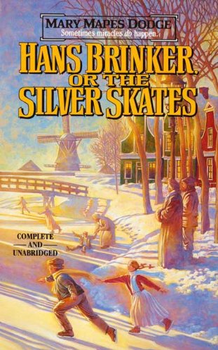 Hans Brinker or the Silver Skates (9780785789048) by [???]
