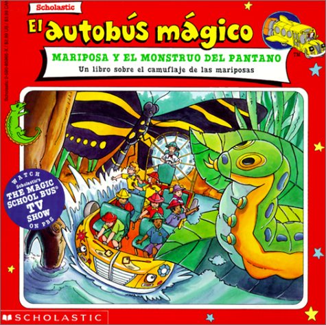 Autobus Magico Mariposa Y El Monstruo Del Pantano/Bog Beast (Spanish Edition) (9780785789352) by [???]