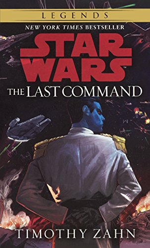 Stock image for Last Command (Star Wars: Thrawn Trilogy) for sale by Books Unplugged