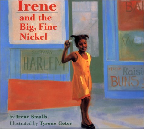 Beispielbild fr Irene and the Big, Fine Nickel zum Verkauf von Better World Books