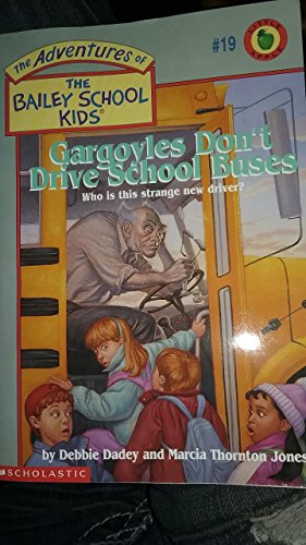 Gargoyles Don't Drive School Buses (9780785796367) by Debbie Dadey; Marcia Thornton Jones