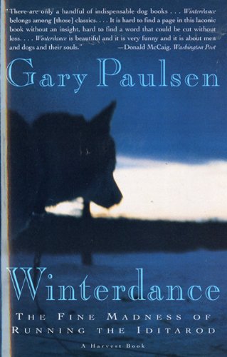 9780785796718: Winterdance: The Fine Madness of Running the Iditarod