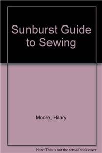 Stock image for Sunburst Guide to Sewing for sale by MVE Inc