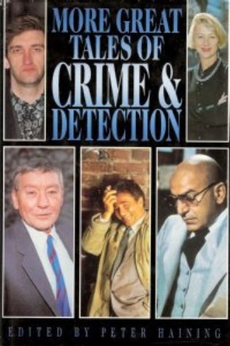 Beispielbild fr More Great Tales of Crime & Detection zum Verkauf von Half Price Books Inc.