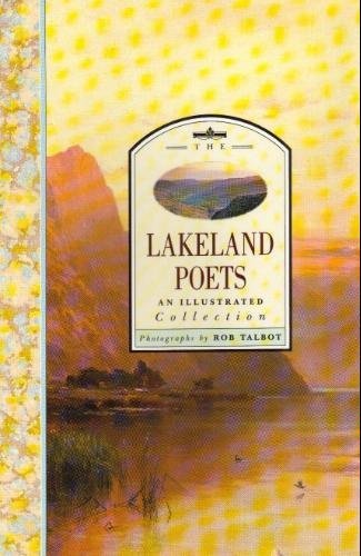 Imagen de archivo de The Lakeland Poets: An Illustrated Collection a la venta por Inga's Original Choices