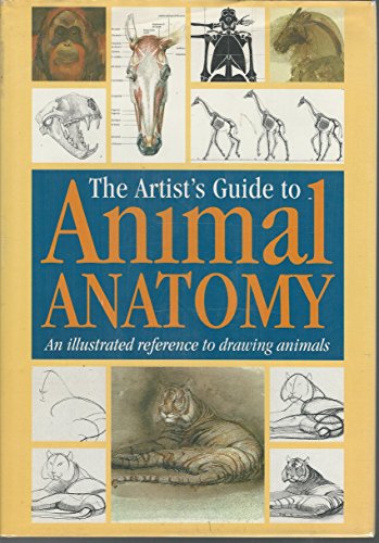 Stock image for The Artist's Guide to Animal Anatomy: An Illustrated Reference to Drawing Animals for sale by Half Price Books Inc.