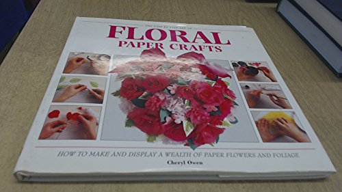 Stock image for The Step by Step Art of Floral Paper Crafts for sale by ThriftBooks-Atlanta